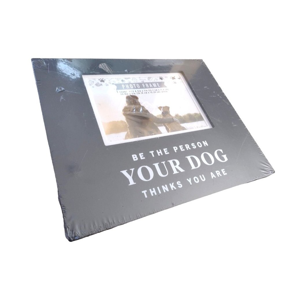 NEW! Be The Person Your Dog Thinks You Are Picture Frame for 5" x 7" Picture